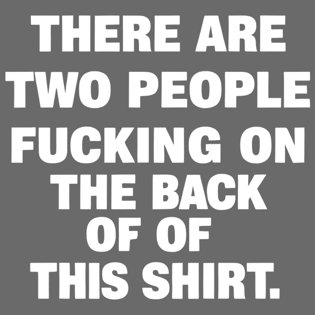2 People fucking on the back of this shirt, JK You Need Jesus